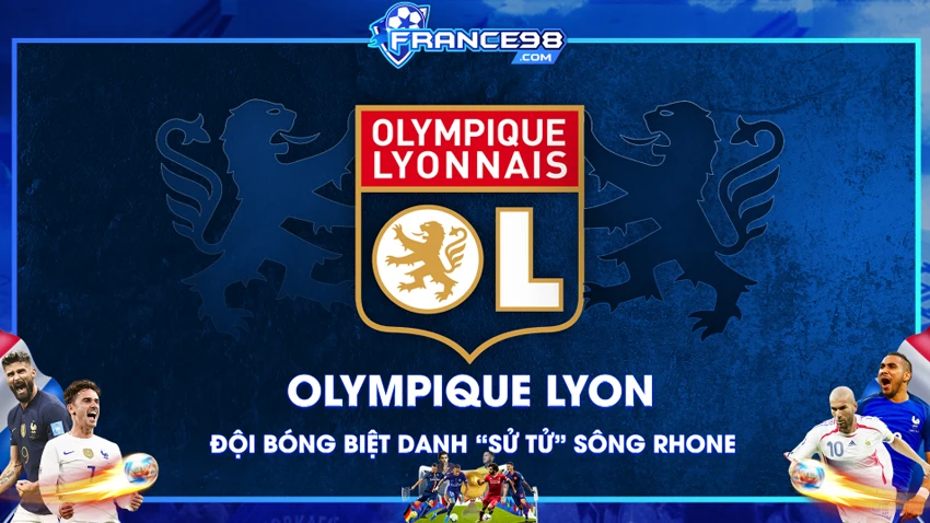 Câu lạc bộ bóng đá Lyon - "Sư tử" sông Rhone